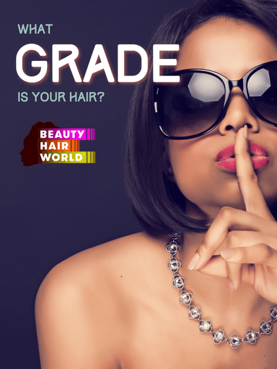 What Grade is your hair?