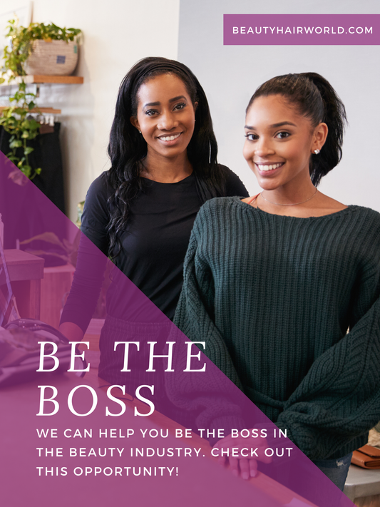Introduction of "Be The Boss" with BeautyHairWorld - BeautyHairWorld