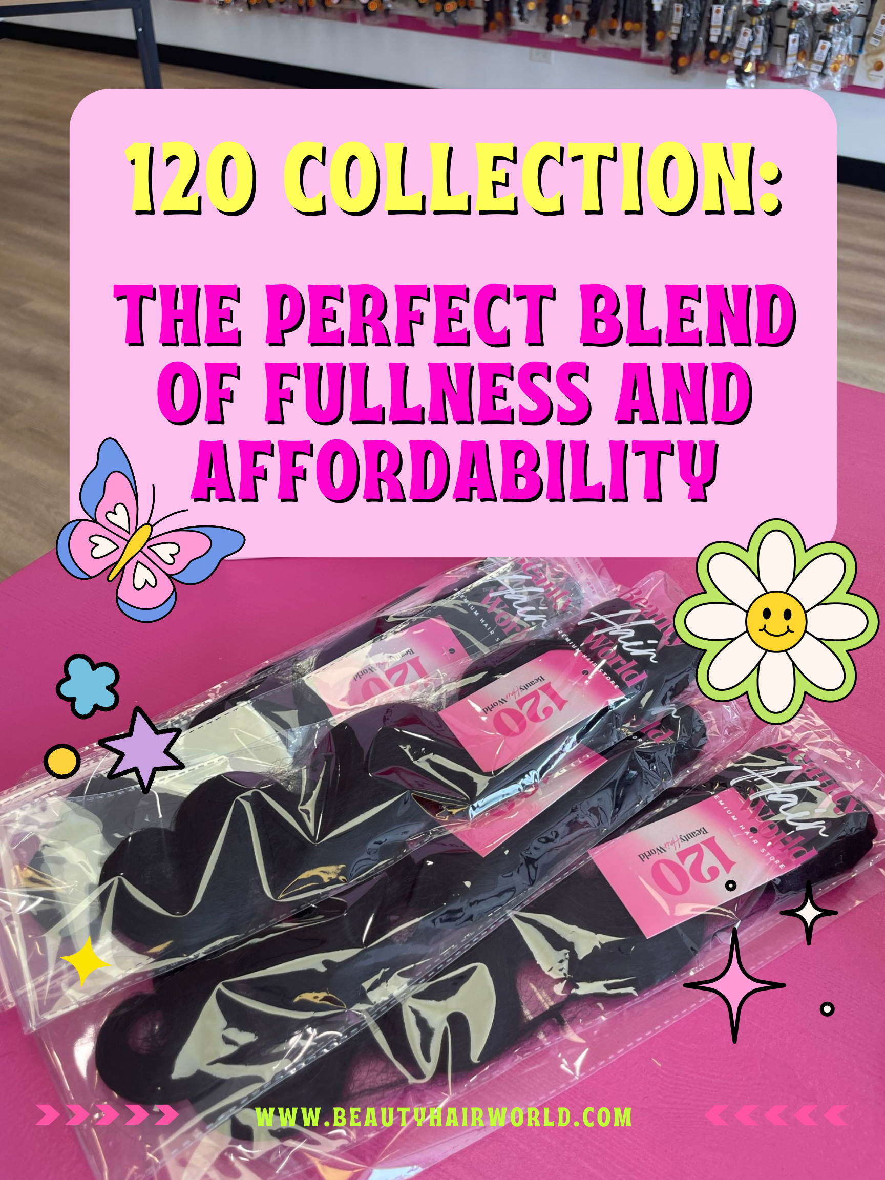 Beautyhairworld's 120 collection: The Perfect Blend of Fullness and Affordability